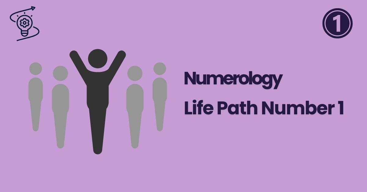 Numerologty Life Path Number 1