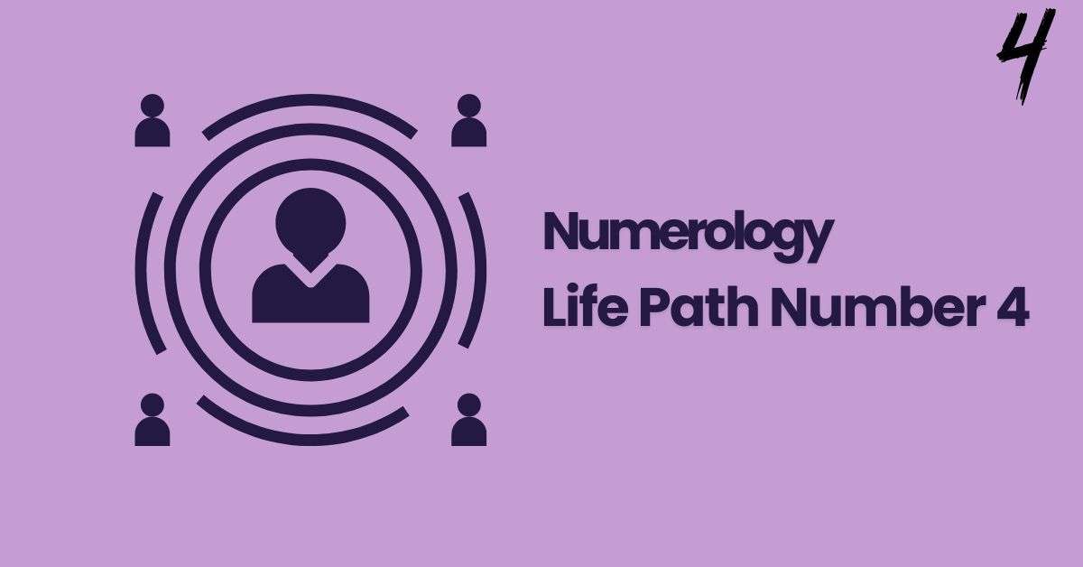Numerology Life Path Number 4