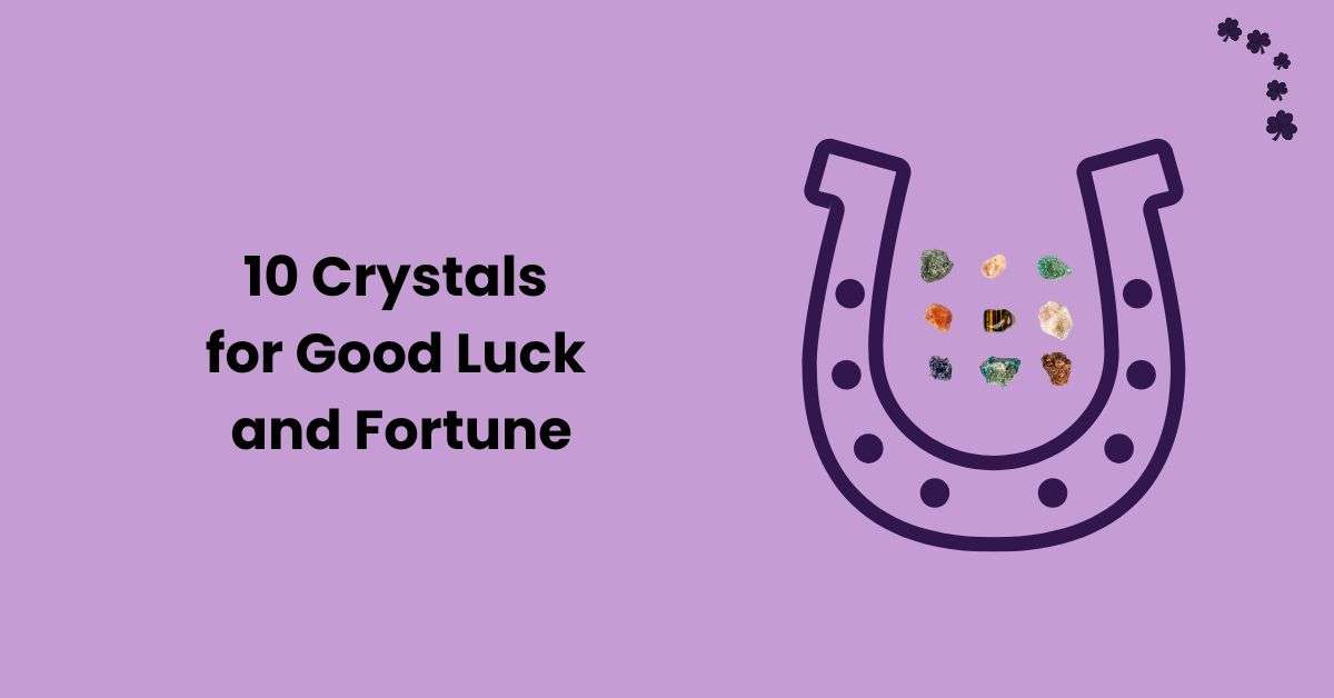 crystals for good luck and fortune