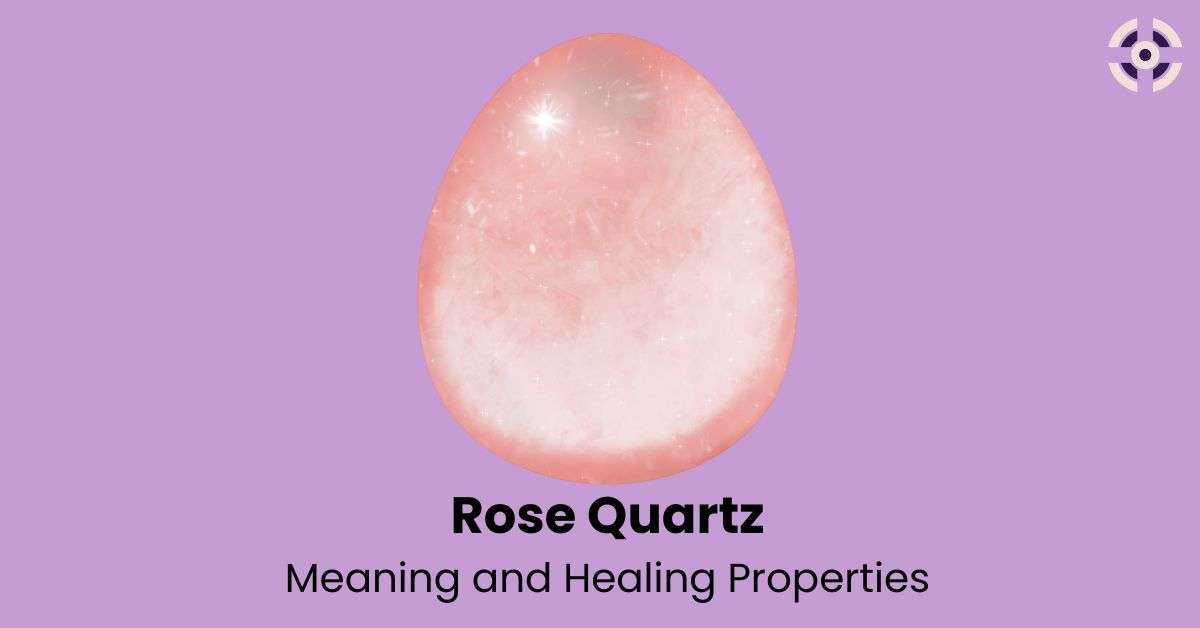 Rose Quartz meaning