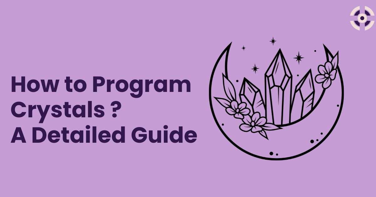 how to program crystals
