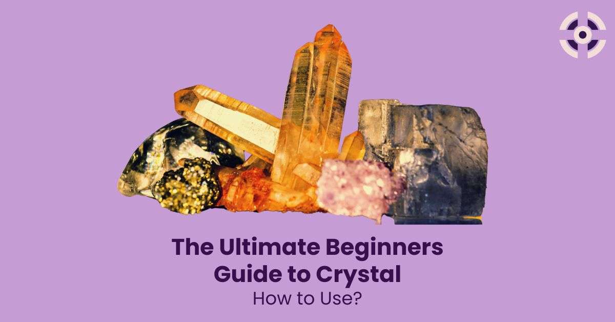 beginners guide to crystal