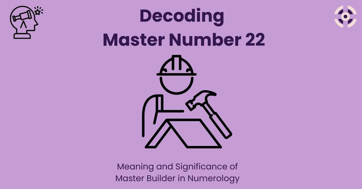 Master Number 22 meaning in Numerology